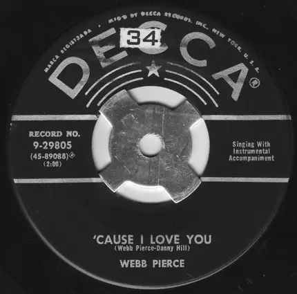 Webb Pierce - Yes I Know Why / 'Cause I Love You