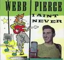LP - Webb Pierce - I Ain't Never