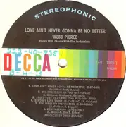 LP - Webb Pierce - Love Ain't Never Gonna Be No Better