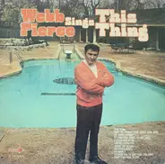 Webb Pierce - Sings This Thing