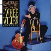 CD - Webb Wilder - Scattered Smothered & Covered