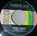 7'' - Webb Pierce - Sands Of Gold / Nobody's Darlin' But Mine