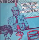 12inch Vinyl Single - Webcore - Running For The Precedent