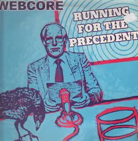 Webcore - Running For The Precedent