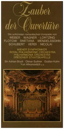 Weber / Wagner / Mendelssohn / Schubert / Verdi a.o. - Zauber Der Ouvertüre