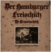 Weber / Gerhard Jünemann - Der Hamburger Freischütz Oder De Bruutschuß