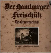 LP - Weber / Gerhard Jünemann - Der Hamburger Freischütz Oder De Bruutschuß - Gatefold