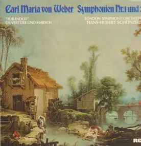 Carl Maria von Weber - Symphonien Nr.1 und 2 - Turandot (Schönzeler)