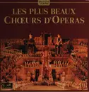 Double LP - Weber, Beethoven, Wagner a.o. - Les Plus Beaux - Chœurs D'Operas - Gatefold