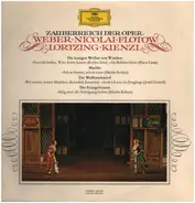 Weber, Nicolai, Flotow. Lortzing, Kienzl - Zauberreich der Oper
