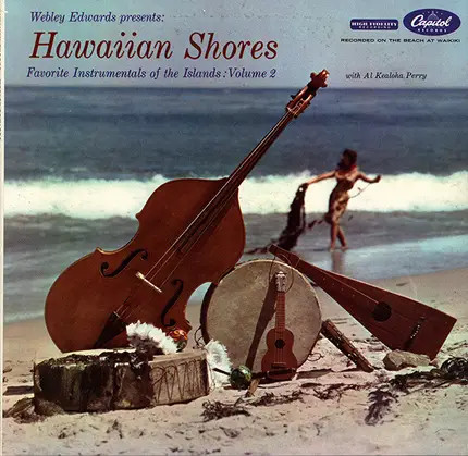Webley Edwards Presents The Hawaii Calls Orchestra And Chorus With Al Kealoha Perry - Hawaii Calls : Hawaiian Shores Favorite Instrumentals Of The Islands : Volume II