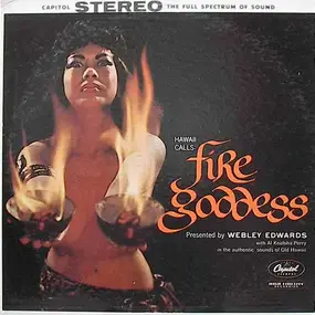 Webley Edwards - Hawaii Calls: Fire Goddess