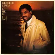 Webster Lewis - Let Me Be the One