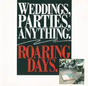 Weddings, Parties, Anything - Roaring Days
