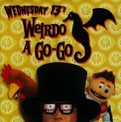 Wednesday 13 - Weirdo-A-Go-Go