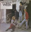 LP - Wednesday Week - What We Had