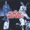 LP - WEDNESDAY NIGHT HEROES - WEDNESDAY NIGHT HEROES - GATEFOLD SLEEVE