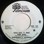 Wednesday's Children - Cross Each 'T' With Your Kisses