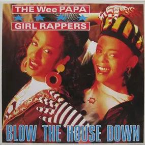 Wee Papa Girls - Blow The House Down