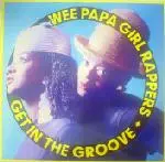 Wee Papa Girl Rappers - Get In The Groove