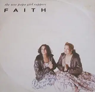 Wee Papa Girl Rappers - Faith