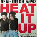 12inch Vinyl Single - Wee Papa Girl Rappers Featuring Two Men And A Drum Machine - Heat It Up