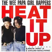 Wee Papa Girl Rappers Featuring Two Men And A Drum Machine - Heat It Up