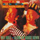12inch Vinyl Single - Wee Papa Girl Rappers - Wee Rule / Blow The House Down - Still sealed