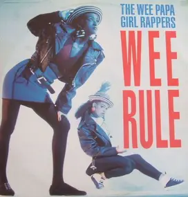 Wee Papa Girls - Wee Rule / Rebel Rap