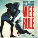 7inch Vinyl Single - Wee Papa Girl Rappers - Wee Rule / Rebel Rap