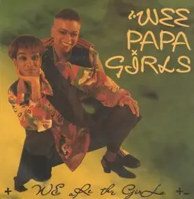 Wee Papa Girls - Wee Are The Girls