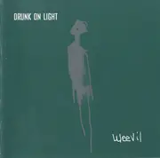 CD - Weevil - Drunk On Light