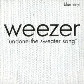 Weezer - Undone - The Sweater Song