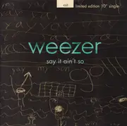 10'' - Weezer - Say It Ain't So