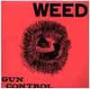 7inch Vinyl Single - Weed - Gun Control