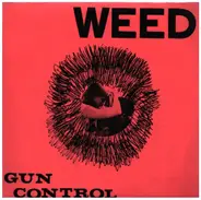 Weed - Gun Control