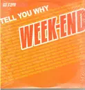 12inch Vinyl Single - Week-End - Tell You Why