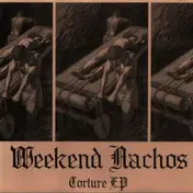 weekend nachos - Torture EP