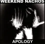 weekend nachos - Apology