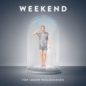 Weekend - Für Immer Wochenende