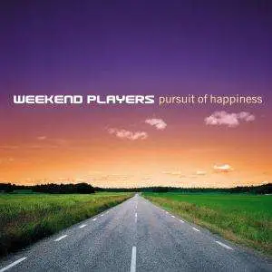 Weekend Players - Pursuit of Happiness