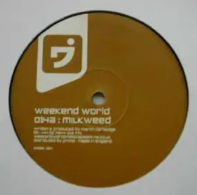 Weekend World - Milkweed