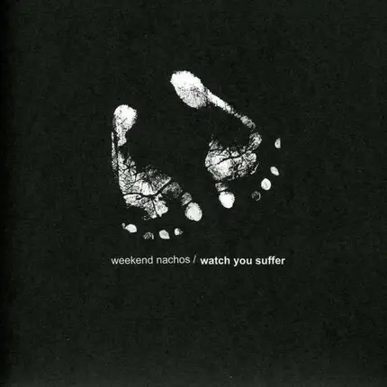 Weekend Nachos - Watch You Suffer