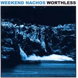 weekend nachos - Worthless