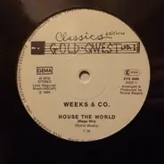 Weeks & Co. - House The World / Rock The World