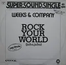 12inch Vinyl Single - Weeks & Co. - Rock Your World (Joho, Joho)