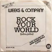 7inch Vinyl Single - Weeks & Co. - Rock Your World (Joho, Joho)