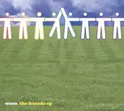 Ween - The Friends Ep