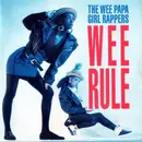 7'' - Wee Papa Girl Rappers - Wee Rule