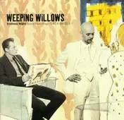 Weeping Willows - Endless Night